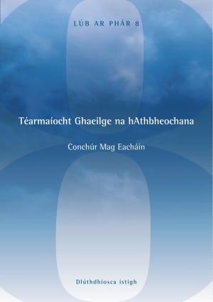Téarmaíocht Ghaeilge na hAthbheochana (Lúb ar Phár 8)
