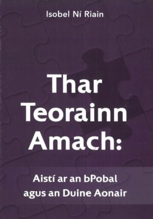Thar Teorainn Amach (Aistí ar an bPobal agus an Duine Aonair)