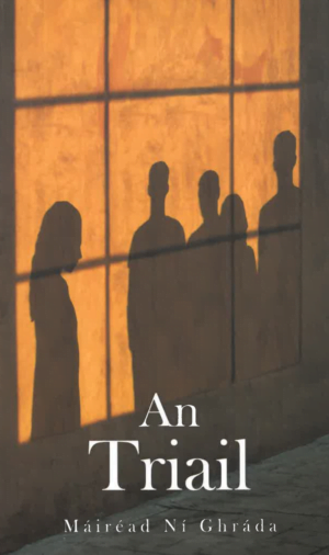 An Triail (Eagrán Nua/New Edition)