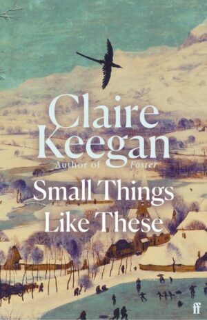 Small Things Like These (crua/hardback)