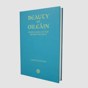 BEAUTY AN OILEÁIN MUSIC: SONGS OF THE BLASKET ISLANDS
