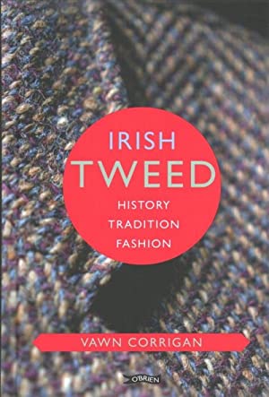 Irish Tweed History Tradition Fashion (Crua/Hardback)