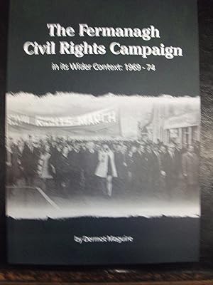 The Fermanagh Civil Rights Campaign in Its Wider Context 1969-74