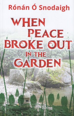 When Peace Broke Out in the Garden