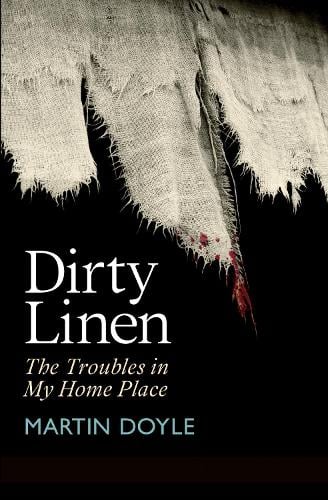 Dirty Linen- The Troubles in my home place (bog)